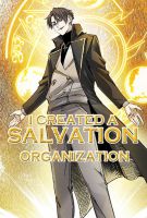 I Created a Salvation Organization - Drama, Fantasy, Manhua, Shounen, Sci-fi, Supernatural